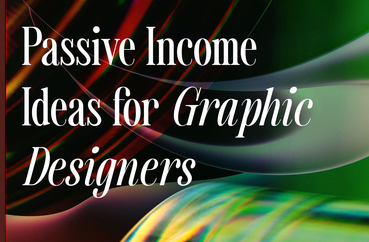 Passive Income Ideas for Graphic Designers