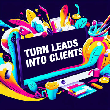 Boost Your Business: Learn How to Turn Leads into Clients!